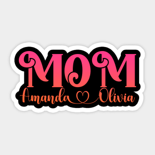 Amanda Love Olivia Mother's girl Mom Mimi Gigi Aunt family Sticker
